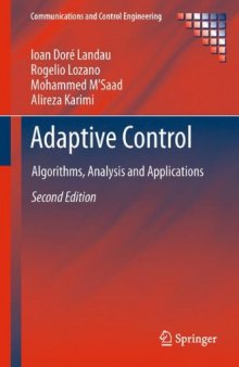 Adaptive Control: Algorithms, Analysis and Applications