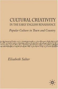Cultural Creativity in the Early English Renaissance: Popular Culture in Town and Country