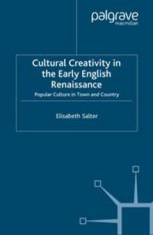 Cultural Creativity in the Early English Renaissance: Popular Culture in Town and Country