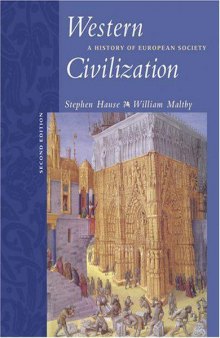 HistoryUnbound: Interactive Explorations in History for Hause/Maltby's Western Civilization: A History of European Society, 2nd