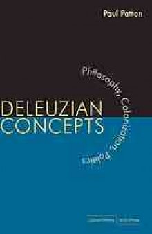 Deleuzian concepts : philosophy, colonization, politics