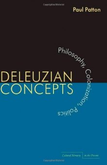 Deleuzian concepts : philosophy, colonization, politics