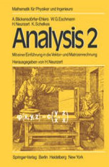 Analysis 2: Mit einer Einführung in die Vektor- und Matrizenrechnung Ein Lehr- und Arbeitsbuch