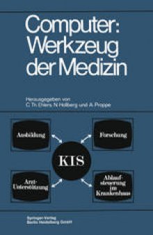 Computer: Werkzeug der Medizin: Kolloquium Datenverarbeitung und Medizin 7.–9. Oktober 1968, Schloß Reinhartshausen in Erbach im Rheingau