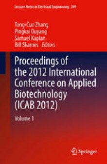 Proceedings of the 2012 International Conference on Applied Biotechnology (ICAB 2012): Volume 1