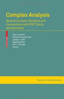 Complex Analysis - Several Complex Variables and Connections with PDE Theory, and Geometry