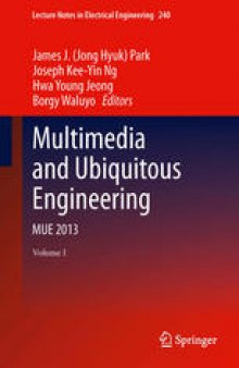 Multimedia and Ubiquitous Engineering: MUE 2013