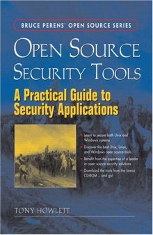 Open Source Security Tools: Practical Guide to Security Applications