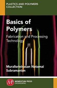 Basics of polymers : fabrication and processing technology
