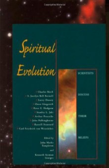 Spiritual Evolution: Scientists Discuss Their Beliefs