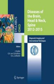 Diseases of the Brain, Head & Neck, Spine 2012–2015: Diagnostic Imaging and Interventional Techniques