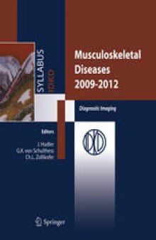 Musculoskeletal Diseases 2009–2012: Diagnostic Imaging 41th International Diagnostic Course in Davos (IDKD) Davos, March 29–April 3, 2009 