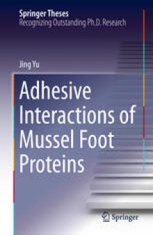 Adhesive Interactions of Mussel Foot Proteins