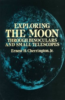 Exploring the Moon Through Binoculars and Small Telescopes 