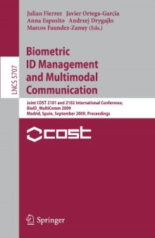 Biometric ID Management and Multimodal Communication: Joint COST 2101 and 2102 International Conference, BioID_MultiComm 2009, Madrid, Spain, September 16-18, 2009. Proceedings