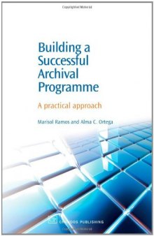 Building a Successful Archival Programme. A Practical Approach