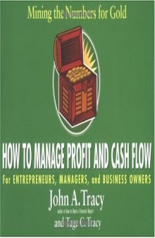 How to Manage Profit and Cash Flow: Mining the Numbers for Gold