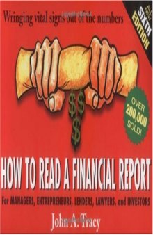 How to Read a Financial Report: Wringing Vital Signs Out of the Numbers 6th Edition