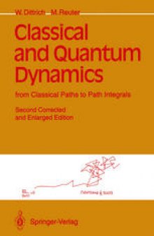 Classical and Quantum Dynamics: from Classical Paths to Path Integrals
