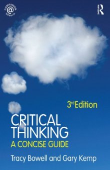 Critical Thinking: A Concise Guide, 3rd Edition  