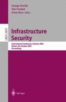 Infrastructure Security: International Conference, InfraSec 2002 Bristol, UK, October 1–3, 2002 Proceedings