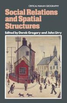 Social Relations and Spatial Structures