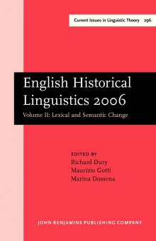 English Historical Linguistics 2006: Selected papers from the fourteenth International Conference on English Historical Linguistics (ICEHL 14), Bergamo, 21–25 August 2006. Volume II: Lexical and Semantic Change