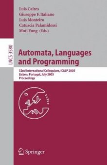 Automata, Languages and Programming: 32nd International Colloquium, ICALP 2005, Lisbon, Portugal, July 11-15, 2005. Proceedings
