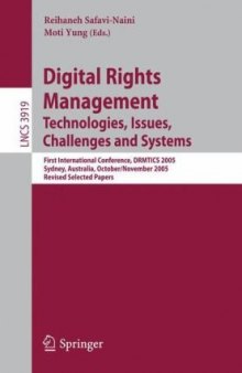 Digital Rights Management. Technologies, Issues, Challenges and Systems: First International Conference, DRMTICS 2005, Sydney, Australia, October 31 - November 2, 2005. Revised Selected Papers