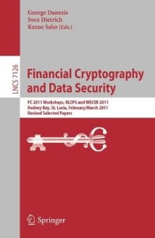 Financial Cryptography and Data Security: FC 2011 Workshops, RLCPS and WECSR 2011, Rodney Bay, St. Lucia, February 28 - March 4, 2011, Revised Selected Papers