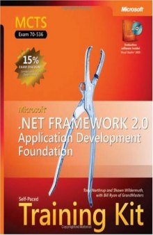 MCTS Self-Paced Training Kit (Exam 70-536): Microsoft .NET Framework 2.0- Application Development Foundation