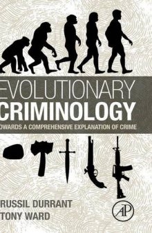Evolutionary Criminology: Towards a Comprehensive Explanation of Crime