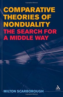 Comparative theories of nonduality : the search for a middle way