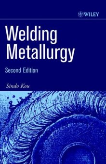 Welding Metallurgy, Second Edition