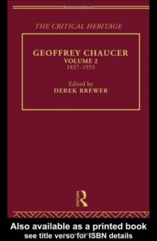 Geoffrey Chaucer: The Critical Heritage, Volume 2, 1837–1933 (The Collected Critical Heritage : Medieval Romance)