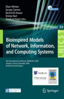 Bioinspired Models of Network, Information, and Computing Systems: 4th International Conference, December 9-11, 2009, Revised Selected Papers (Lecture ... and Telecommunications Engineering)