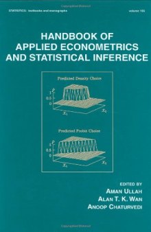 Handbook of Applied Econometrics and Statistical Inference (Statistics, a Series of Textbooks and Monographs)