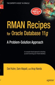 RMAN Recipes for Oracle Database 11g: A Problem-Solution Approach (Expert's Voice in Oracle)