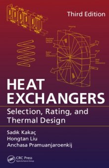 Heat Exchangers : Selection, Rating, and Thermal Design, Third Edition