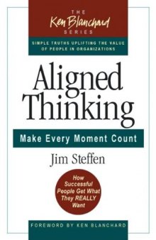 Aligned Thinking: Make Every Moment Count (Blanchard, Ken)