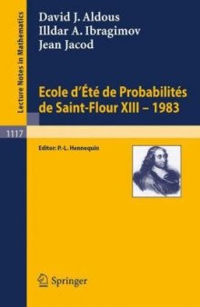 Ecole d'Ete de Probabilites de Saint-Flour XIII 1983