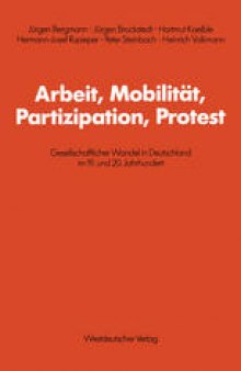 Arbeit, Mobilität, Partizipation, Protest: Gesellschaftlicher Wandel in Deutschland im 19. und 20. Jahrhundert