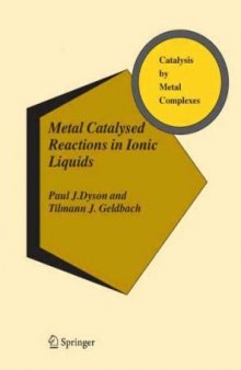 Metal Catalysed Reactions in Ionic Liquids (Catalysis by Metal Complexes)
