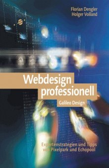 Webdesign professionell - Expertenstrategien und Tipps von Pixelpark, frogdesign und Echopool  GERMAN 