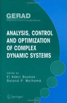 Analysis, Control and Optimization of Complex Dynamic Systems (Gerad 25th Anniversary)