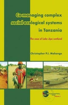 Co-Managing Complex Social-Ecological Systems in Tanzania: The Case of Lake Jipe Wetland