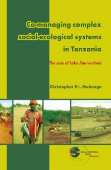 Co-managing Complex Social-ecological Systems in Tanzania: The Case of Lake Jipe Wetland (Environmental Policy)