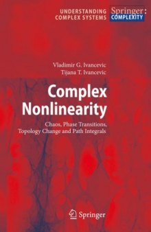 Complex nonlinearity: chaos, phase transitions, topology change, path integrals