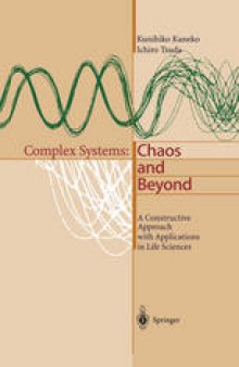 Complex Systems: Chaos and Beyond: A Constructive Approach with Applications in Life Sciences