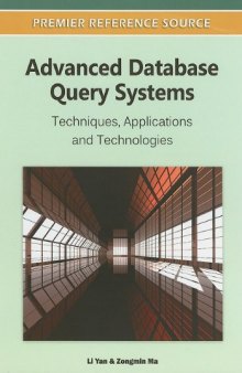 Advanced Database Query Systems: Techniques, Applications and Technologies  